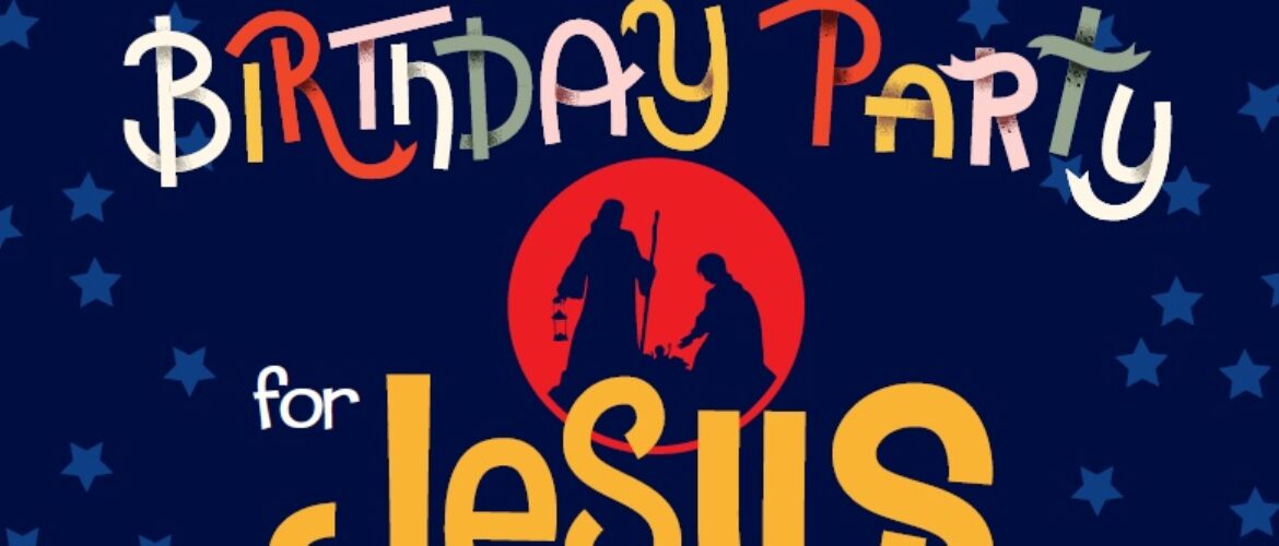 Birthday Party for Jesus! - Cornerstone Bible Church